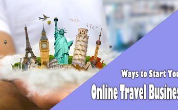 Ways to Start Your Online Travel Business: The most beneficial Variety of Online Travel Business for you personally